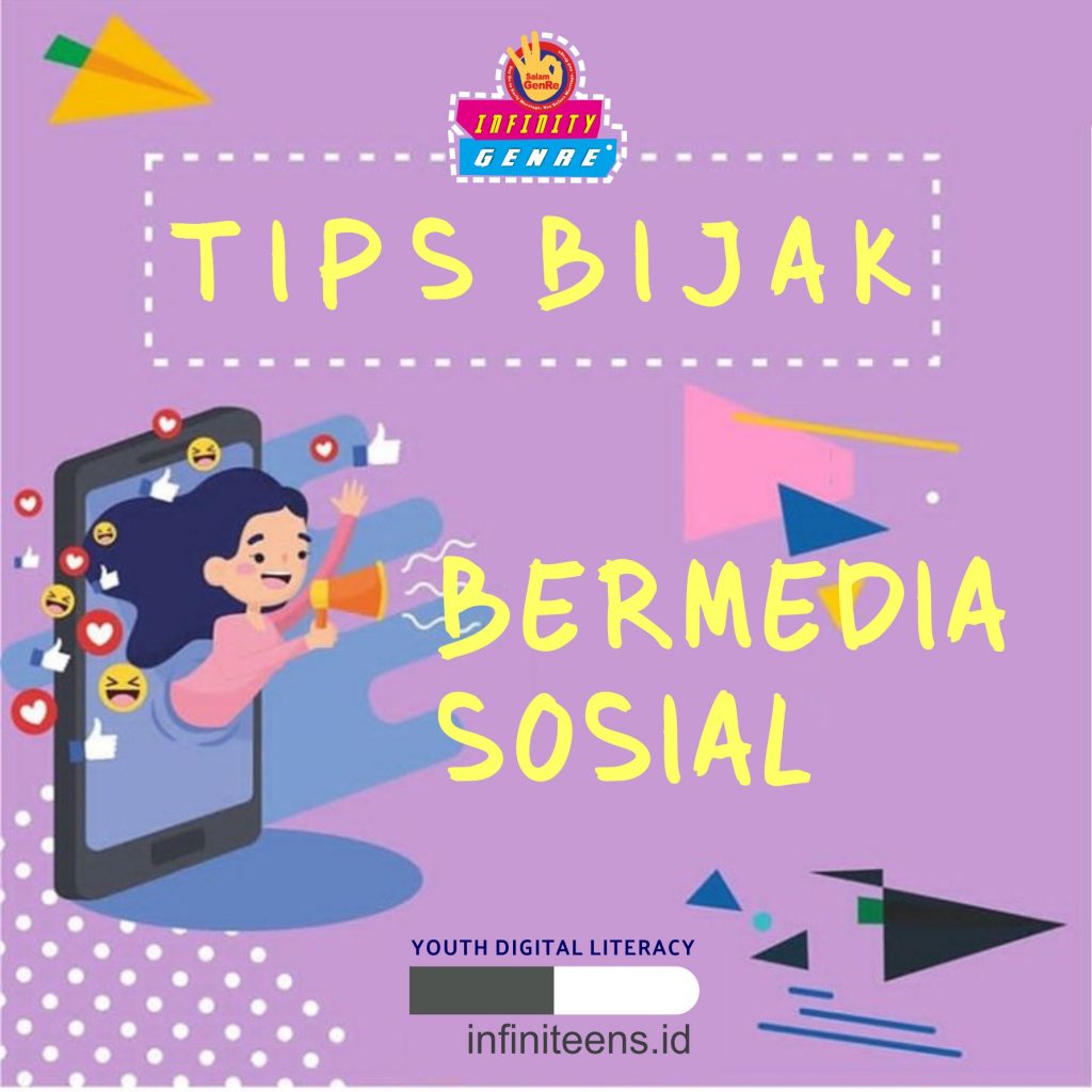 Tips Bijak Menggunakan Media Sosial | infiniteens.id